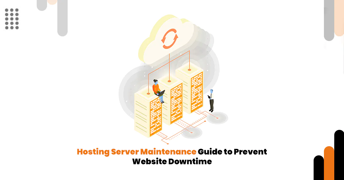 Hosting Server Maintenance process to prevent website downtime and improve performance